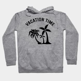 Vacation time Hoodie